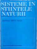 SISTEME IN STIINTELE NATURII-COORDONATOR MIRCEA MALITA