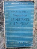 Honore de Balzac - Magazinul &rdquo;La Motanul cu Mingea&rdquo; (trei povestiri)