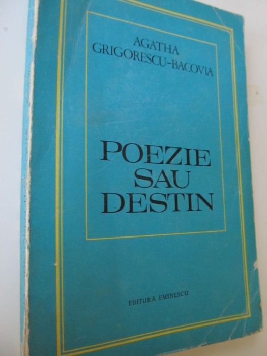 Poezie sau destin - Agatha Grigorescu Bacovia