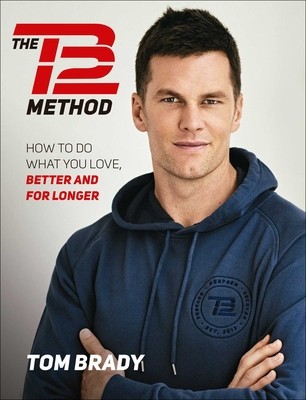 The Tb12 Method: How to Achieve a Lifetime of Sustained Peak Performance foto