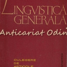 Lingvistica Generala. Culegere De Articole - Tiraj: 6125 Exemplare