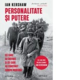 Personalitate si putere. Cei care au distrus si cei care au construit Europa moderna - Ian Kershaw