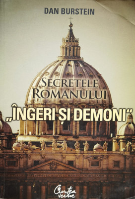 Secretele Romanului ,,ingeri Si Demoni&amp;#039;&amp;#039; - Dan Burstein , F24 foto