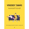 Honnan? Hov&aacute;? - T&iacute;z besz&eacute;lget&eacute;s &eacute;letről, hal&aacute;lr&oacute;l, szerelemről - Vekerdy Tam&aacute;s