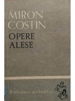 Miron Costin - Opere alese (editia 1965) foto