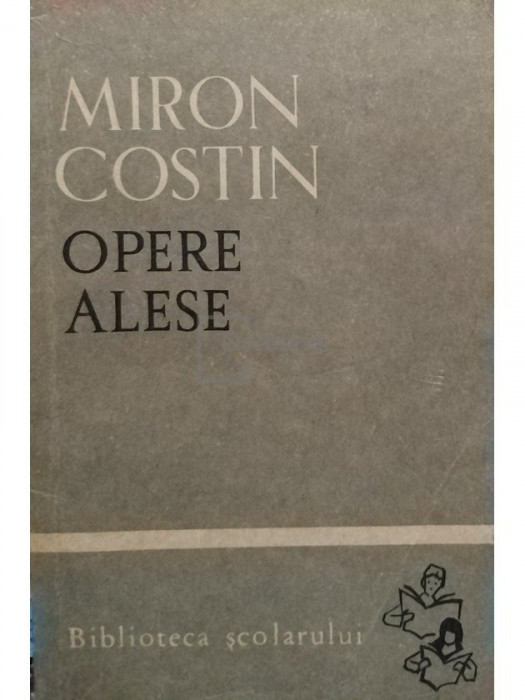 Miron Costin - Opere alese (editia 1965)
