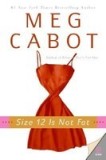 Size 12 Is Not Fat: A Heather Wells Mystery