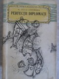 PERFECTII DIPLOMATI-AL. DUILIU ZAMFIRESCU-235635