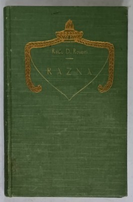 RAZNA ...NOTE DE CALATORIE de RADU D. ROSETTI , cu o scrisoare de NICOLAE IORGA , 1912 foto