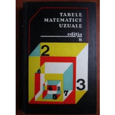 E. Rogai - Tabele matematice uzuale (1975, editie cartonata)