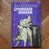 Joris Karl Huysmans - Liturghia Neagra (Dacia, 1994) Roman Satanic Ocultism Paris Lucifer RARA