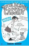 Totul despre Cassidy. Vedeta reporter - Tamsyn Murray