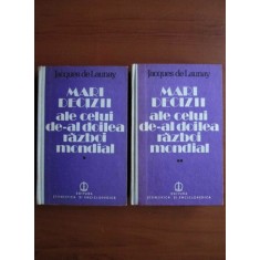 Jacques de Launay - Mari decizii ale celui de-al doilea razboi mondial 2 volume