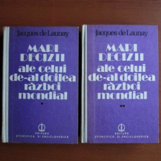 Jacques de Launay - Mari decizii ale celui de-al doilea razboi mondial 2 volume