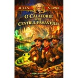 O calatorie spre centrul Pamantului - Jules Verne