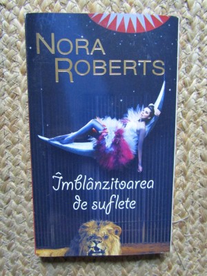 IMBLANZITOAREA DE SUFLETE-NORA ROBERTS foto