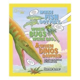 When Fish Got Feet, When Bugs Were Big, and When Dinos Dawned