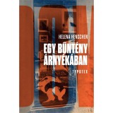 Egy bűnt&eacute;ny &aacute;rny&eacute;k&aacute;ban - Helena Henschen