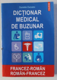 DICTIONAR MEDICAL DE BUZUNAR FRANCEZ - ROMAN / ROMAN - FRANCEZ de DANIELLE DUIZABO , 2007