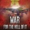 War for the Hell of It; A Fighter Pilot&#039;s View of Vietnam