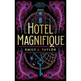 Hotel Magnifique - Emily J. Taylor