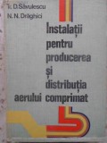 INSTALATII PENTRU PRODUCEREA SI DISTRIBUTIA AERULUI COMPRIMAT-D. SAVULESCU, N.N. DRAGHICI-265951