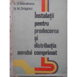 INSTALATII PENTRU PRODUCEREA SI DISTRIBUTIA AERULUI COMPRIMAT-D. SAVULESCU, N.N. DRAGHICI-265951