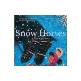 Snow Horses: A First Night Story