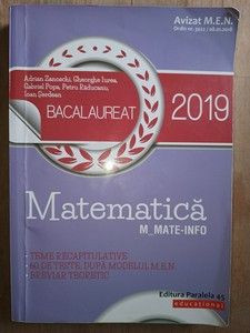 Bacalaureat 2019 Matematica mate-info- A.Zanoschi, Gh.Iurea | Okazii.ro