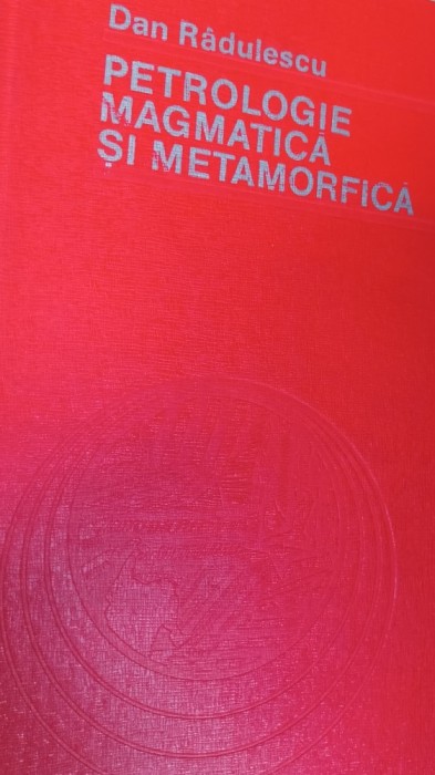 PETROLOGIE MAGMATICA SI METAMORFICA