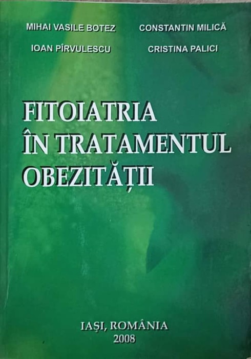 FITOIATRIA IN TRATAMENTUL OBEZITATII-M.V. BOTEZ, C. MILICA, I. PARVULESCU, C. PALICI-243237