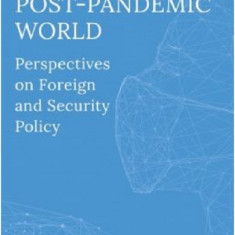 Post-Pandemic World | Olivia Toderean, Sergiu Celac, George Scutaru