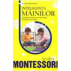 Inteligenta mainilor, Maria Montessori