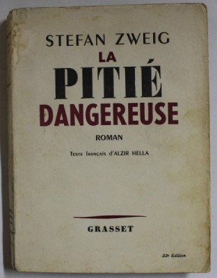 LA PITIE DANGEREUSE par STEFAN ZWEIG , 1939 foto