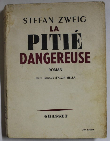 LA PITIE DANGEREUSE par STEFAN ZWEIG , 1939