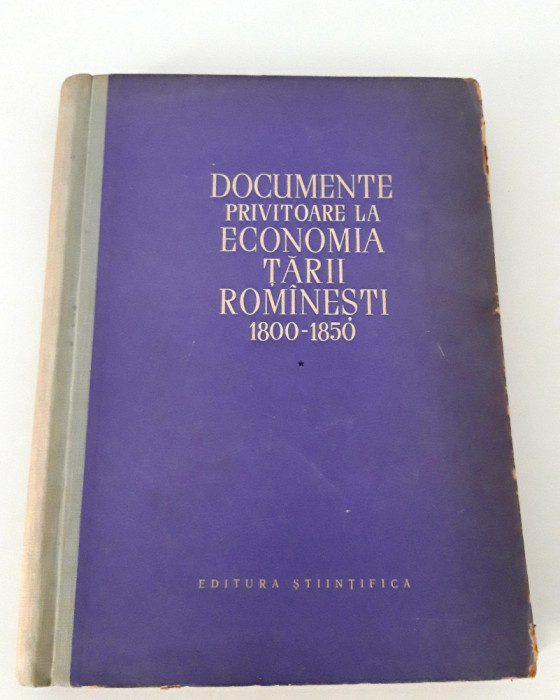 I Cojocaru Documente privitoare la economia Tarii Romanesti 1800-1850 volum 1