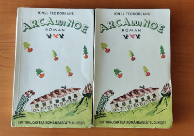 Ionel Teodoreanu - Arca lui Noe 2 vol (Ed. Cartea Rom&amp;acirc;nească 1936) ediția I foto