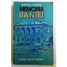 MEMORIA BANIEI de MIRCEA POSPAI , 1982