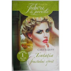 Tentatia fructului oprit &ndash; Cara Elliott
