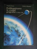 Virginia Cretu - Problematizarea in studiul geografiei la clasa a V-a