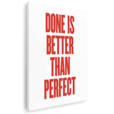 Tablou poster Done is better than perfect Tablou canvas pe panza CU RAMA 20x30 cm