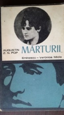 Marturii Eminescu-Veronica Micle :Augustin Z. N. Pop foto