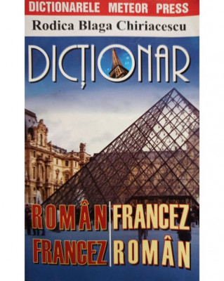 Rodica Blaga Chiriacescu - Dictionar roman - francez, francez - roman (2014) foto