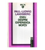 Paul - Ludwig Landsberg - Eseu despre experienta mortii urmat de