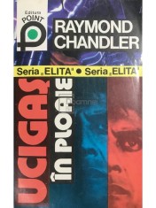 Raymond Chandler - Ucigas in ploaie (Editia: 1994) foto