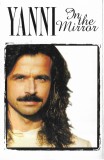 Casetă audio Yanni &lrm;&ndash; In The Mirror, originală