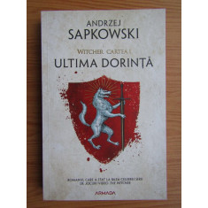 Andrzej Sapkowski - Witcher, volumul 1. Ultima dorinta