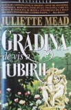 Gradina de vis a iubirii - Juliette Mead