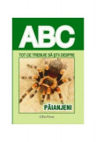 Tot ce trebuie să știi despre păianjeni - Paperback brosat - *** - Erc Press