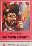 Povestiri istorice - Dumitru Almaș - Carte copii, povesti ilustrate
